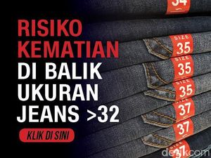 Fakta-fakta Risiko Kematian di Balik Ukuran Celana Jeans Fakta-fakta Risiko Kematian di Balik Ukuran Celana Jeans