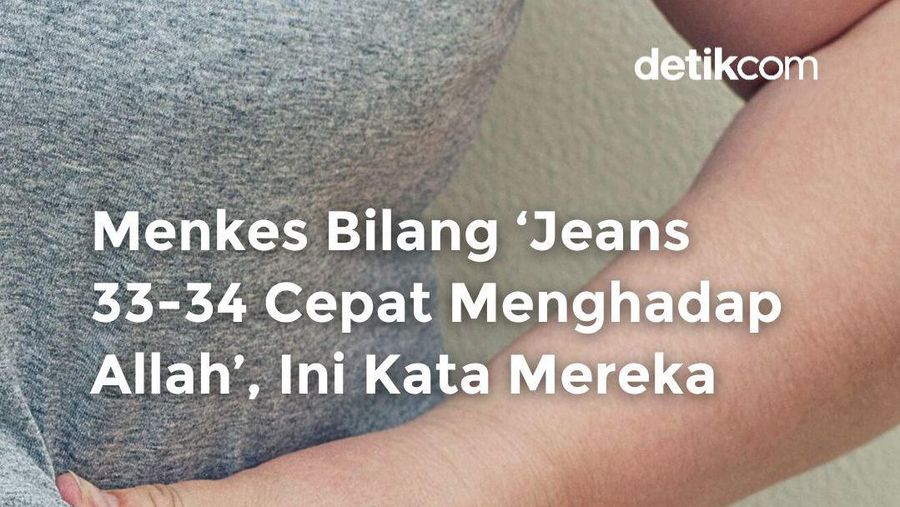 Video Menkes Bilang Jeans 33-34 Cepat Menghadap Allah, Ini Kata Mereka