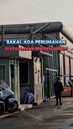 Video: Bakal Ada Perumahan di Atas Lahan Penjara, Minat?