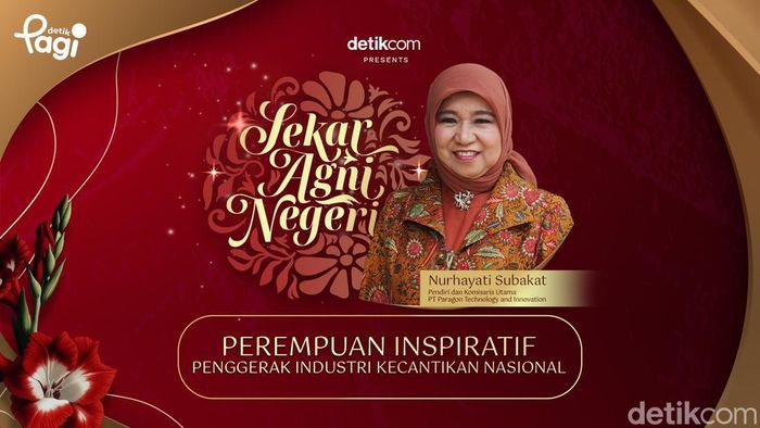 Sekar Agni Negeri: Nurhayati Subakti - Perempuan Inspiratif Penggerak Industri Kecantikan Nasional