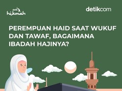 Mau Wukuf dan Tawaf tapi Masih Haid, Bagaimana Hajinya?