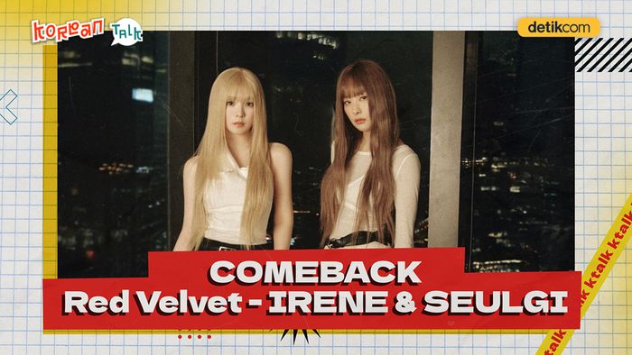 Video K-Talk: Tawa Red Velvet IRENE & SEULGI Cerita Fun Fact Comeback TILT