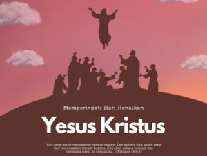 50+ Poster untuk Rayakan Kenaikan Yesus Kristus, Yuk Unduh Sekarang! 50+ Poster untuk Rayakan Kenaikan Yesus Kristus, Yuk Unduh Sekarang!