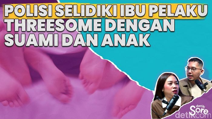 Threesome Ayah-ibu-anak di Kampar Terkuak