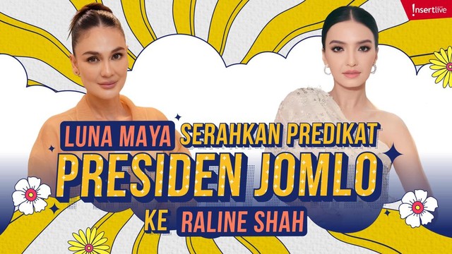 Highlight Dunia Hiburan InsertLive : Luna Maya Serahkan Predikat Presiden Jomlo ke Raline Shah