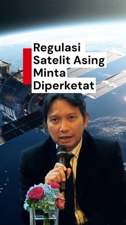 Video: ASSI Minta Pemerintah Perketat Regulasi Operator Satelit Asing di Indonesia