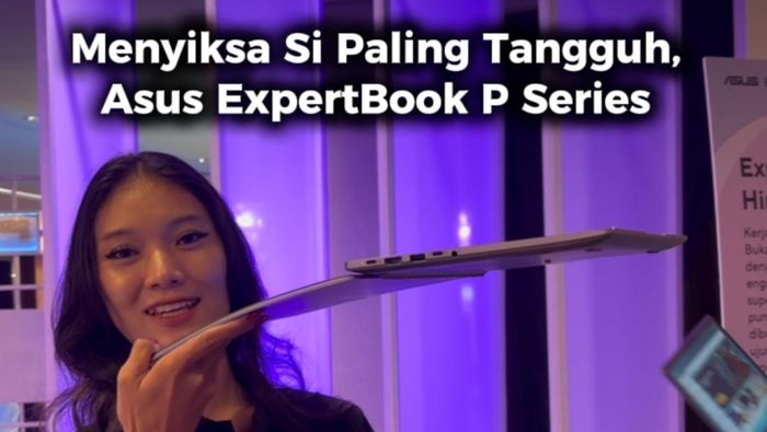 Video: Asus ExpertBook P Series, Laptop Bisnis Nan Tangguh 