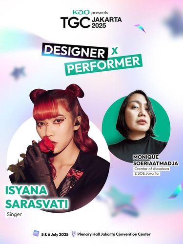 Designer x Performer Monique Soeriaatmadja & Isyana Sarasvati di KAO presents TGC Jakarta 2025