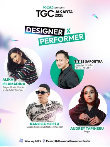 Designer x Performer Tities Sapoetra, Alika Islamadina, Rangga Moela, & Audrey Tapiheru di KAO presents TGC Jakarta 2025