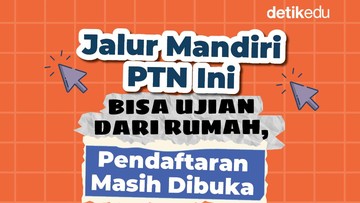 Infografis: Jalur Mandiri PTN Ini Bisa Ujian dari Rumah, Pendaftaran Masih Buka!