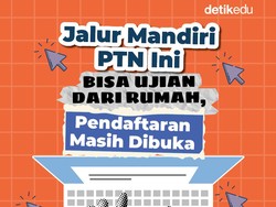 Infografis: Jalur Mandiri PTN Ini Bisa Ujian dari Rumah, Pendaftaran Masih Buka!