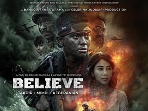 Perang Perjuangan Keluarga Prajurit di Trailer dan Poster Film Believe Perang Perjuangan Keluarga Prajurit di Trailer dan Poster Film Believe