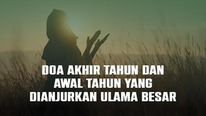 Doa Akhir Akhir Tahun Lengkap Arti, Dibaca Malam Ini 31 Desember 2025