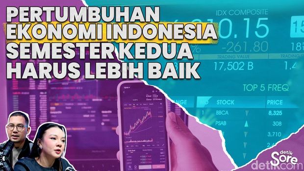 Pertumbuhan Ekonomi Indonesia Semester Kedua Harus Lebih Baik