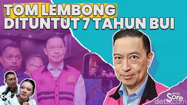 Tom Lembong Dituntut 7 Tahun Bui Soal Kasus Korupsi Impor Gula