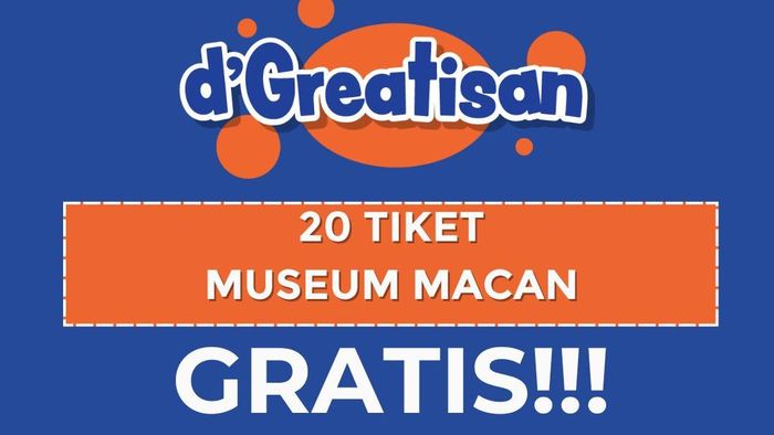 dGreatisan Museum Macan