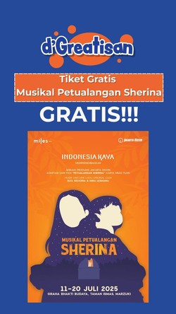 dGreatisan: Tiket Gratis Musikal Petualangan Sherina