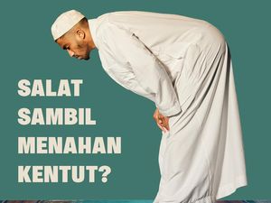 Apakah Boleh Salat Sambil Menahan Kentut? Apakah Boleh Salat Sambil Menahan Kentut?