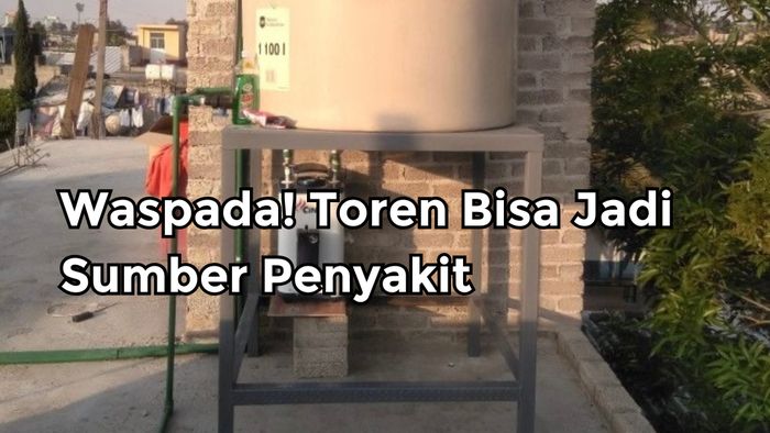 Video: Waspada! Toren Bisa Jadi Sumber Penyakit