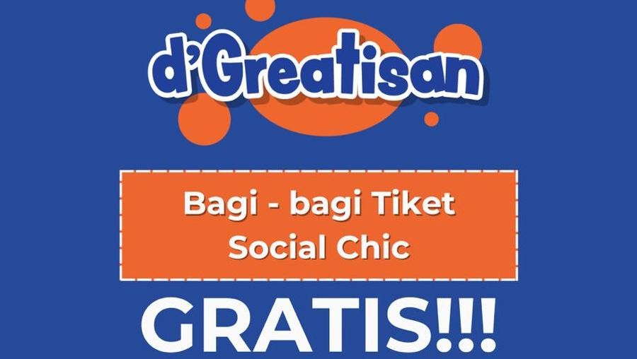 dGreatisan: Bagi-bagi Tiket Social Chic