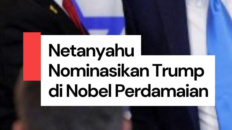 Video: Netanyahu Nominasikan Trump Raih Nobel Perdamaian