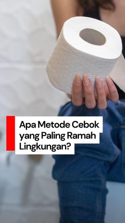 Video: Cebok Pakai Air vs Pakai Tisu, Mana yang Lebih Ramah Lingkungan?