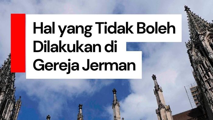 Video: Catat! Ini Hal yang Tak Boleh Dilakukan di Gereja Jerman