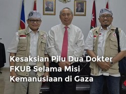 Video Kesaksian Pilu Dua Dokter FKUB Selama Misi Kemanusian di Gaza