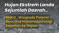 Video BMKG Imbau Masyarakat Waspadai Cuaca Ekstrem Sepekan ke Depan