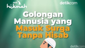 5 Golongan Orang yang Masuk Surga Tanpa Dihisab