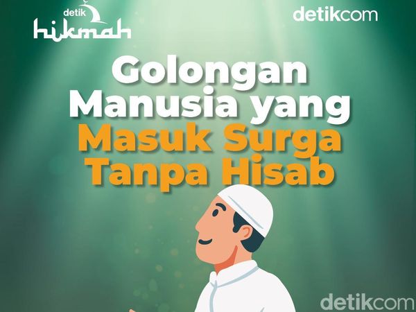 5 Golongan Orang yang Masuk Surga Tanpa Dihisab