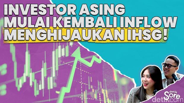 Video: Investor Asing Mulai Kembali Inflow Menghijaukan IHSG!