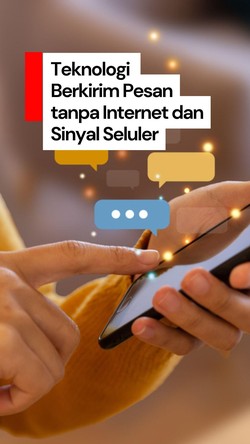 Video: Kirim Pesan Tanpa Internet dan Sinyal Seluler, Begini Caranya