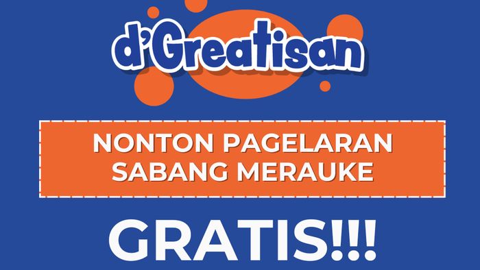 dGreatisan: Nonton Pagelaran Sabang Merauke Gratis!