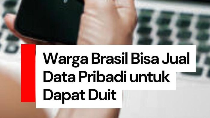 Video: Brasil Kasih Pilihan Warganya untuk Menjual Data Pribadi