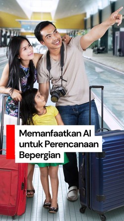 Video: Begini Caranya Memanfaatkan AI untuk Perencanaan Traveling