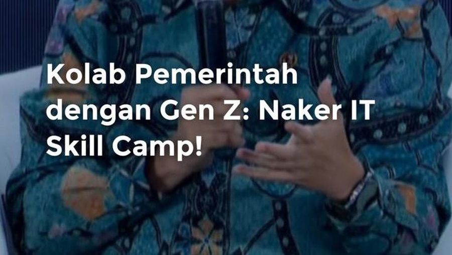 Video Kolab Pemerintah dengan Gen Z: Naker IT Skill Camp!