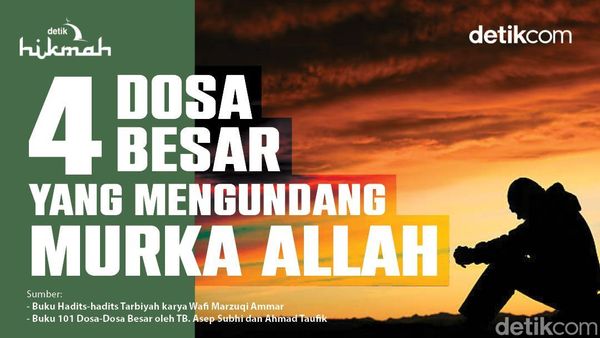 4 Jenis Dosa Besar yang Bikin Allah Murka, Ini Daftarnya