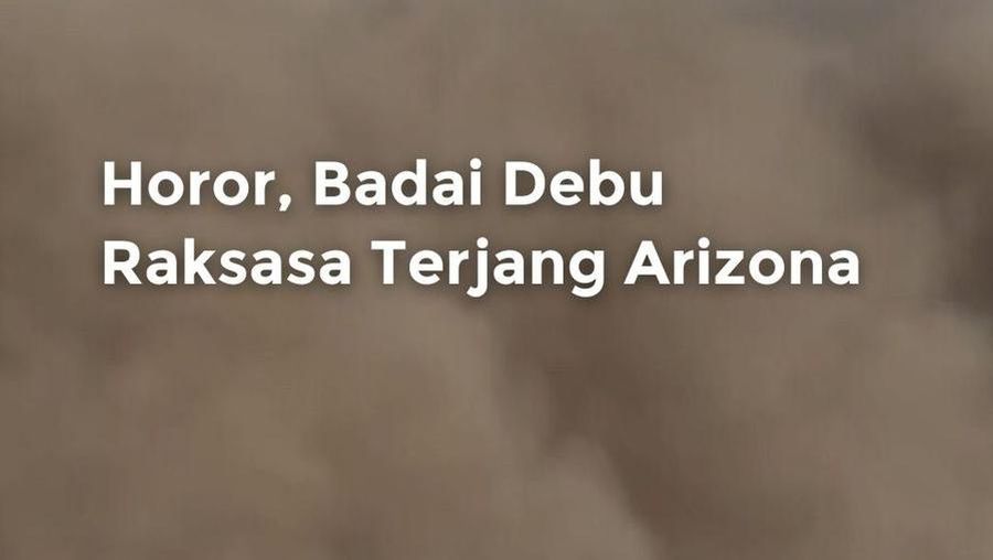 Video: Horor! Badai Debu Raksasa Terjang Arizona