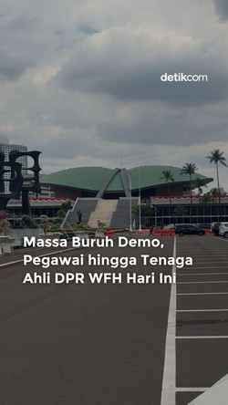 Video: Ada Demo Buruh, Pegawai DPR WFH Hari Ini