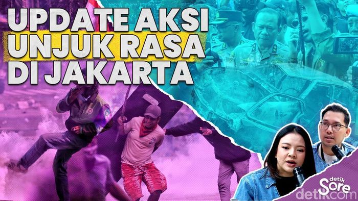 Video: Update Aksi Unjuk Rasa di Jakarta