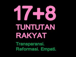 Apa Isi 17+8 Tuntutan Rakyat yang Ramai di Medsos? Ini Poin-poin Lengkapnya Apa Isi 17+8 Tuntutan Rakyat yang Ramai di Medsos? Ini Poin-poin Lengkapnya