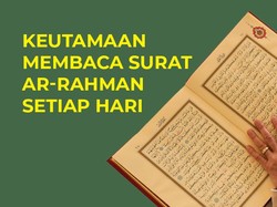 Keutamaan Membaca Surat Ar-Rahman Setiap Hari