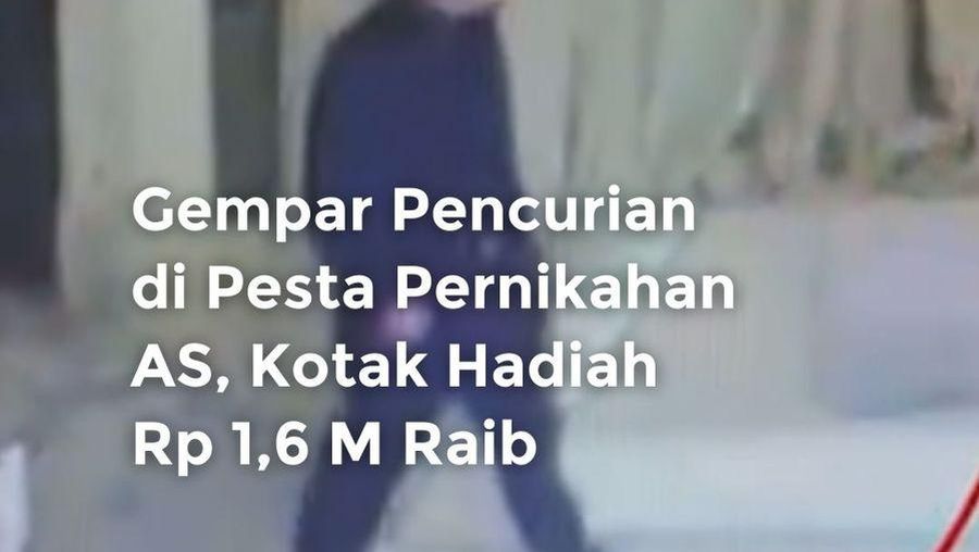 Video: Aksi Pencuri Kotak Hadiah Pernikahan Senilai Rp 1,6 M