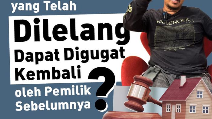 Video: Bisakah Rumah yang Telah Dilelang Digugat Kembali?