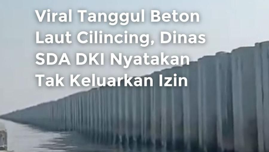 Video: Viral Tanggul Beton Laut Cilincing, Dinas SDA Ngaku Tak Keluarkan Izin
