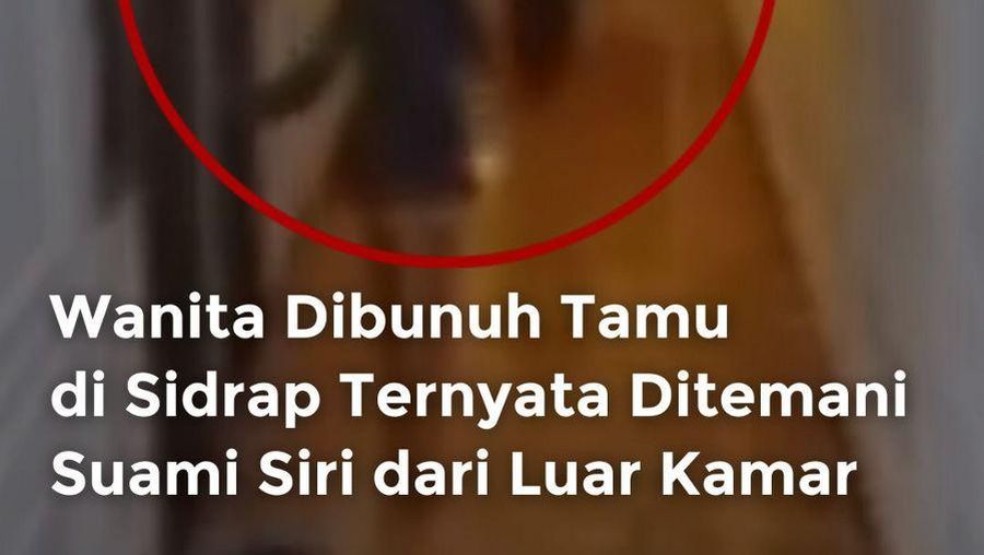 Video: Misteri Sosok Pria dalam Kasus Pembunuhan Wanita di Sidrap