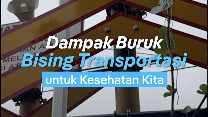 Video: Kisah Warga Tinggal di Tengah Kebisingan Jalan Raya, Apa Dampaknya?