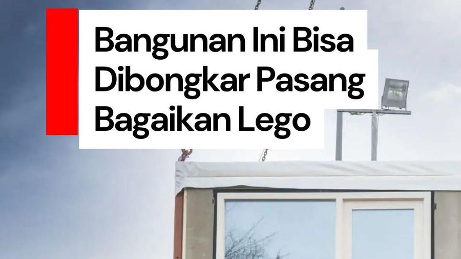 Video: Ini Jadinya Jika Bangunan Bisa Dibongkar Pasang Bak Lego