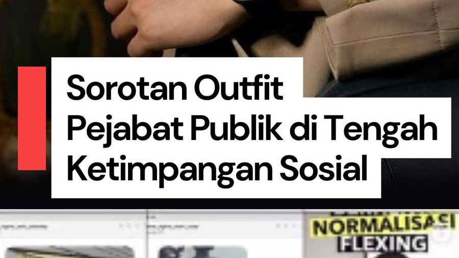 Video: Ketimpangan Sosial di RI dan Sorotan Outfit Pejabat Publik